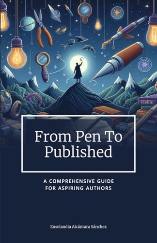 Portada de From Pen to Published: A Comprehensive Guide for Aspiring Authors
